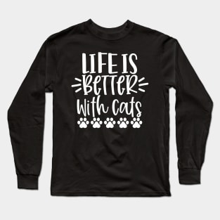 Life Is Better With Cats. Funny Cat Lover Design. Purrfect. Long Sleeve T-Shirt